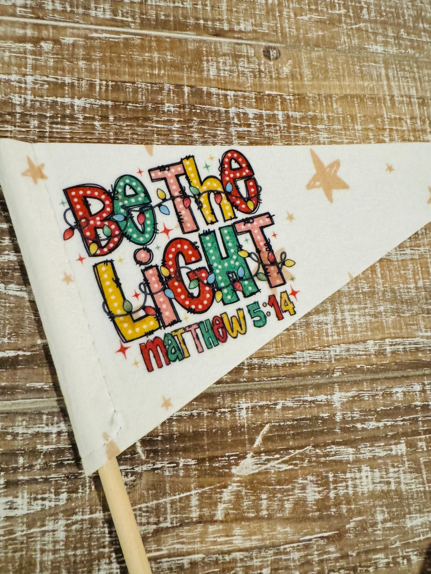 Be The Light Pennant Flag