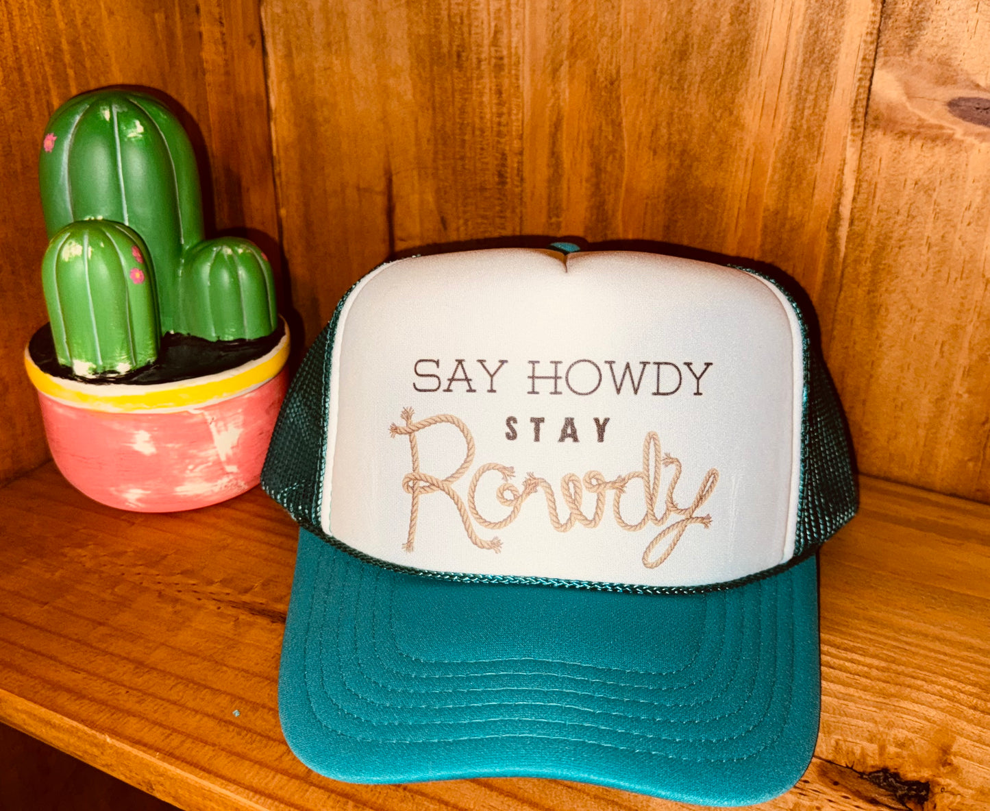 Say Howdy Stay Rowdy