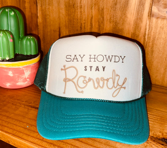 Say Howdy Stay Rowdy