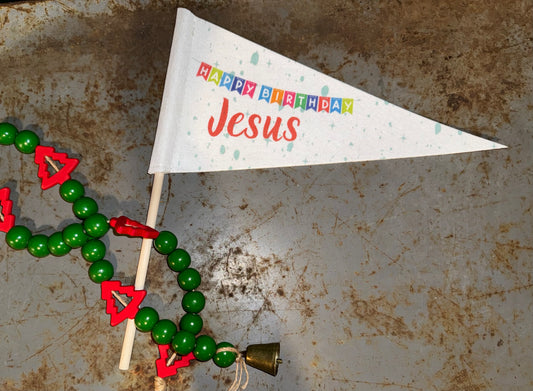 Happy Birthday Jesus! Pennant Flag