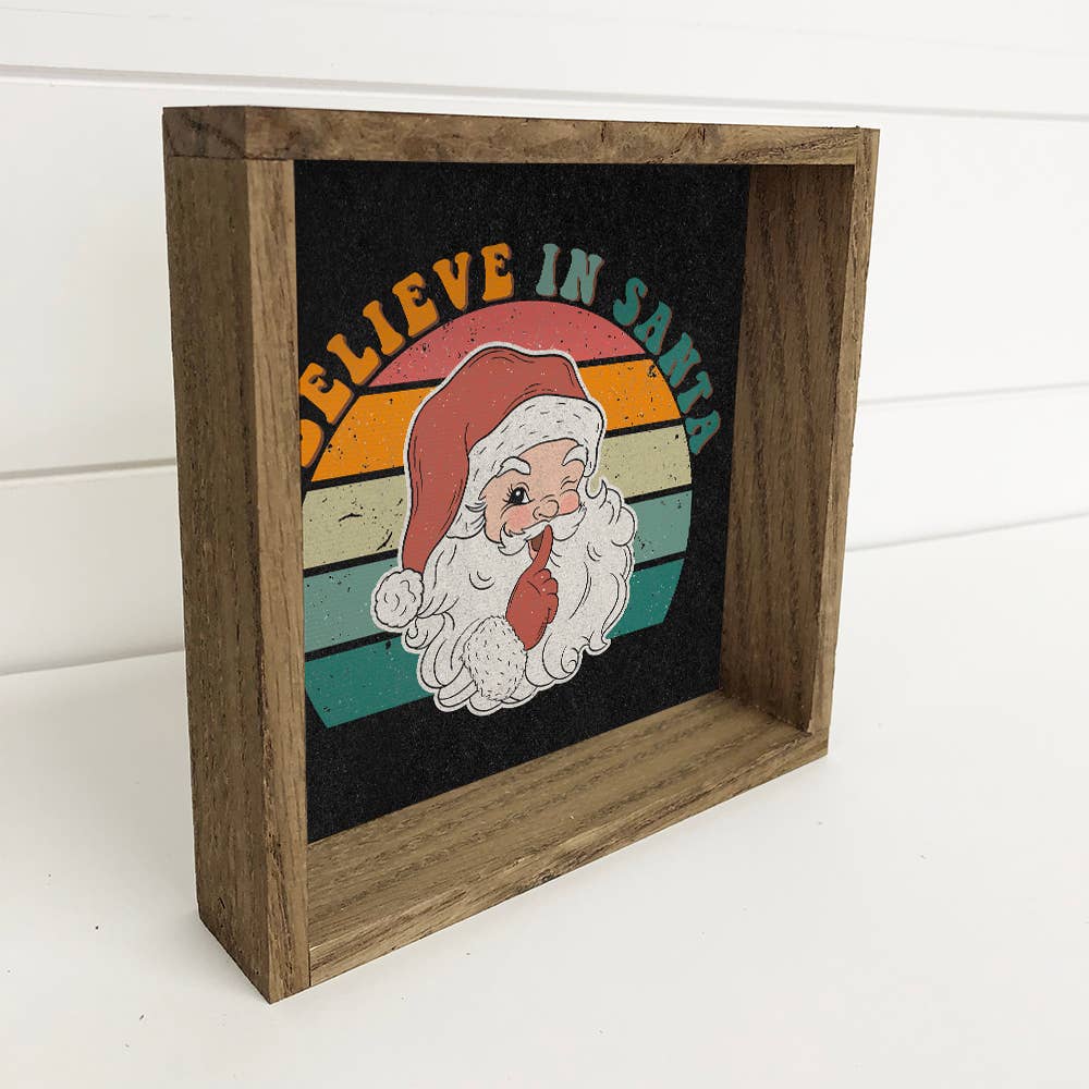 Retro I Believe in Santa Sign