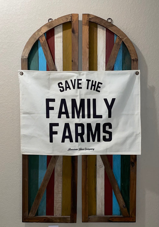 Save The Family Farms Canvas Wall Flag