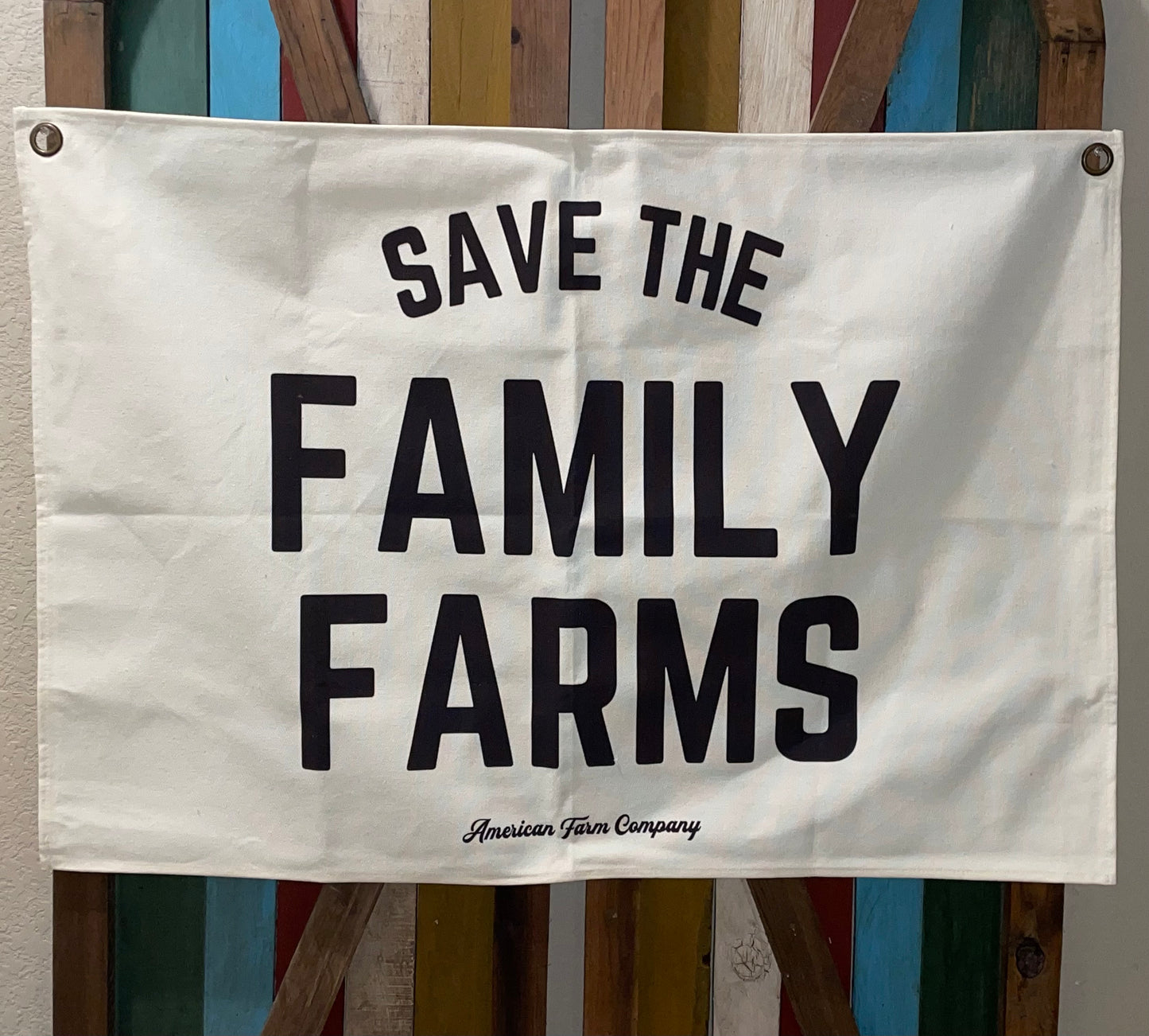 Save The Family Farms Canvas Wall Flag