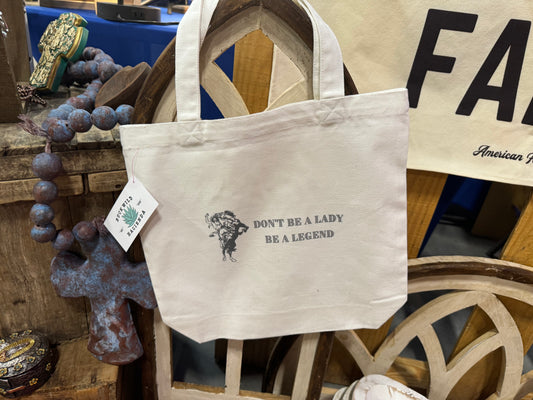 Don’t Be A Lady, Be A Legend Canvas Bag