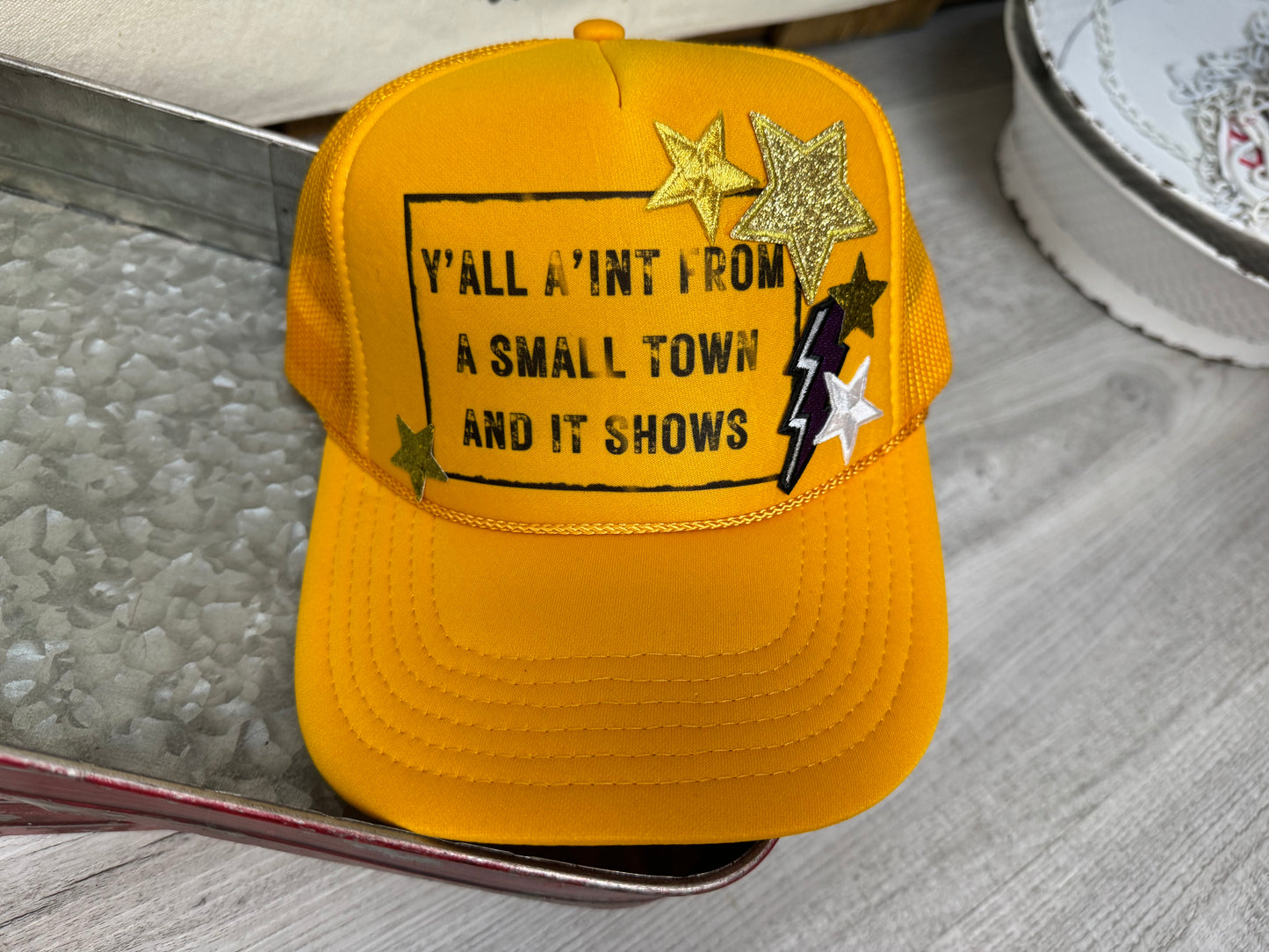 Y’all Ain’t From A Small Town 🤩 Custom Trucker Hat by Hacienda Hat Bar