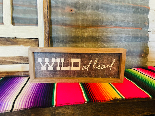 Wild At Heart Sign