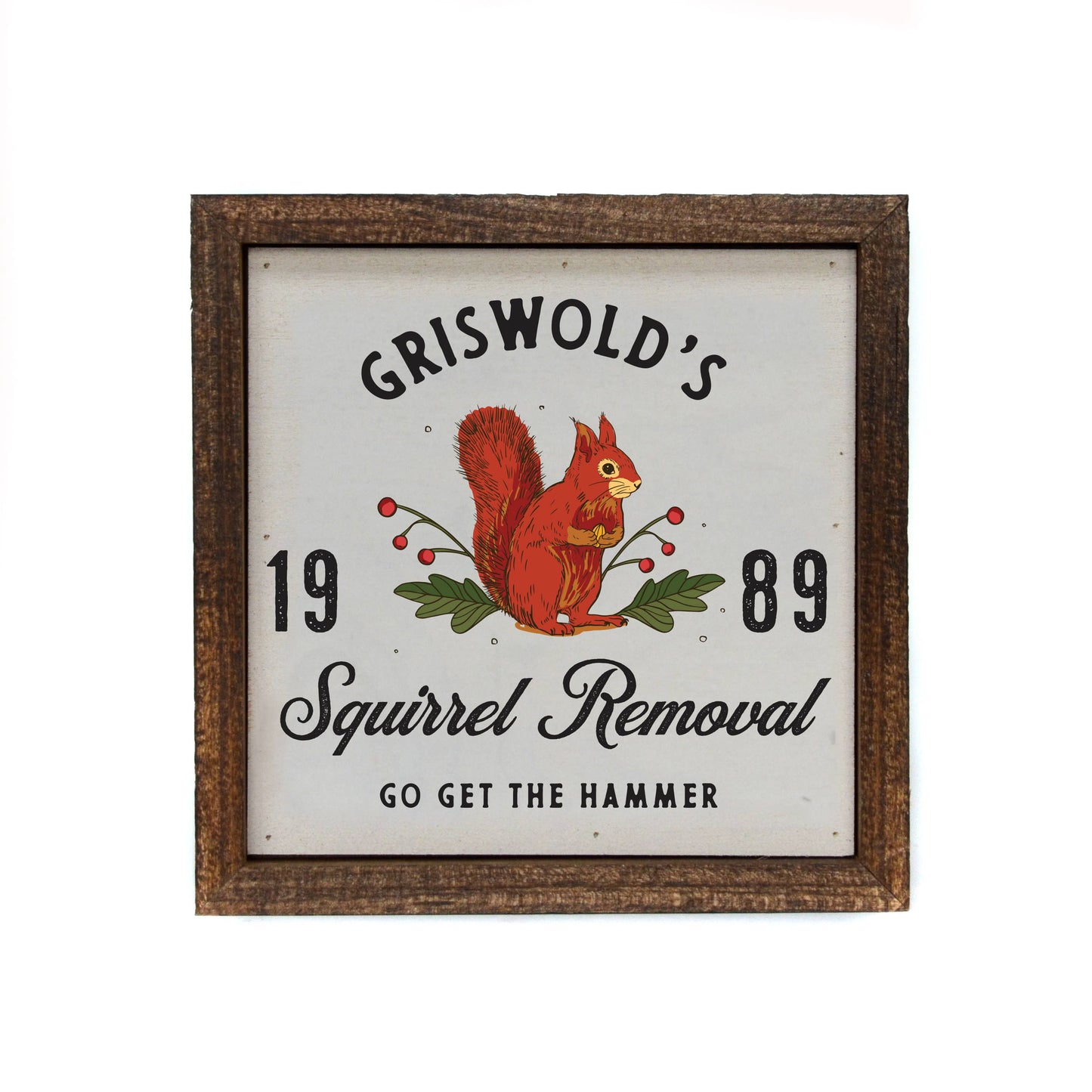 Griswold's Squirrel Removal Sign