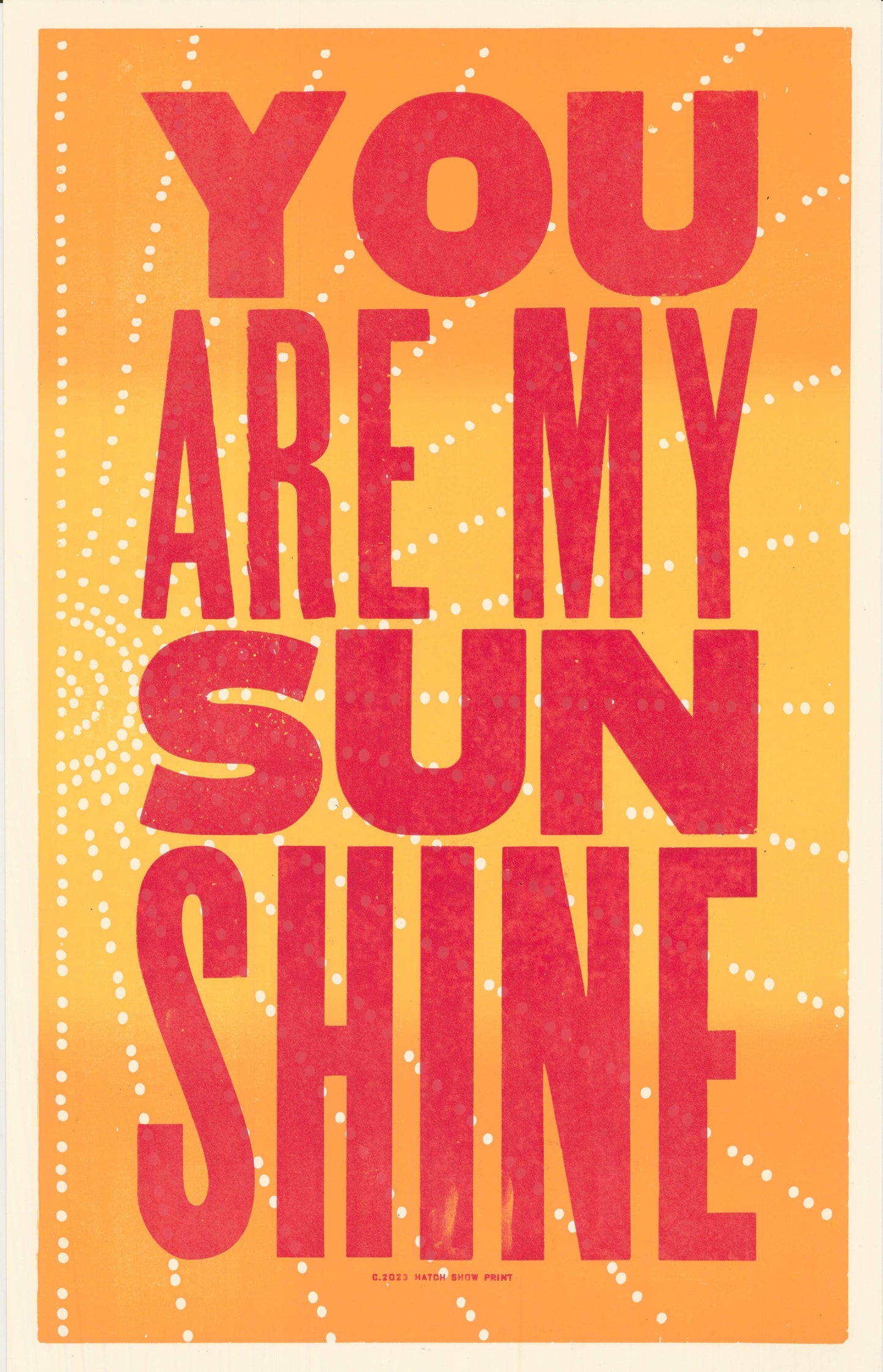 Hatch Show Print - You Are My Sunshine Poster